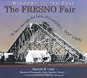 The Fresno Fair: As Seen Through the Lens of Claude C. Pop Laval (Windows on the Past)
