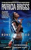 Bone Crossed (Mercy Thompson, Book 4)