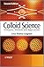 Colloid Science: Principles, Methods and Applications