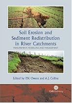 Soil Erosion and Sediment Redistribution in River Catchments: Measurement, Modelling and Management