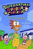 Fowl Language: Supernatural Rubber Chicken