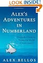 Alex's Adventures in Numberland: Dispatches from the Wonderful World of Mathematics