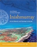 Inishmurray: Monks and Pilgrims in an Atlantic Landscape (Archaeological Survey and Exca)