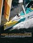 Aero-Hydrodynamics and the Performance of Sailing Yachts: The Science Behind Sailboats and Their Design