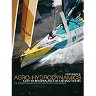 Aero-Hydrodynamics and the Performance of Sailing Yachts: The Science Behind Sailboats and... by Fabio Fossati