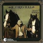 Click here to buy Heavy Horses by Jethro Tull .