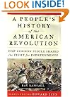 A People's History of the American Revolution: How Common People Shaped the Fight for Independence