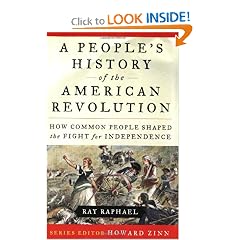 A People's History of the American Revolution: How Common People Shaped the Fight for Independence by Ray Raphael