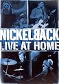 Nickelback: Live at Home
