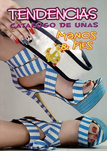 TENDENCIAS CATALOGO DE UÑAS MANOS & PIES (Spanish Edition)