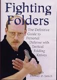 Fighting Folders - The Definitive Guide to Personal Defense with Tactical Folding Knives DVD