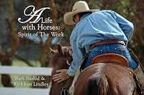 A Life With Horses: Spirit of the Work