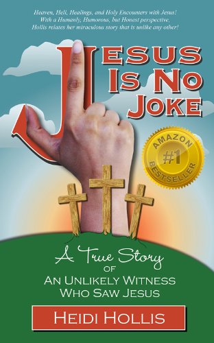 Jesus Is No Joke: A True Story Of An Unlikely Witness Who Saw Jesus