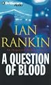 Question of Blood, A (Inspector Rebus) (Inspector Rebus)