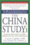 The China Study: The Most Comprehensive Study of Nutrition Ever Conducted and the Startling Implications for Diet, Weight Loss and Long-Term Health