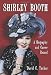 Shirley Booth: A Biography and Career Record