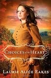 Choices of the Heart: A Novel (The