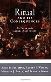 Ritual and Its Consequences: An Essay on the Limits of Sincerity