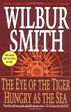 The Eye of the Tiger/ Hungry as the Sea (Thomas Dunne Books)