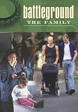 Battleground: The Family Volumes 1 & 2
