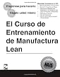 The Lean Manufacturing Training Set (en Espan&Atilde;&sup3;l) El Curso de Entrenamiento de Manufacturing Lean (Spanish Edition)