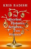 The Shortest Distance Between Two Women