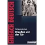 EinFach Deutsch - Textausgaben: Drau�en vor der T�r. Textausgabe. Klasse 8 - 10: Ein St�ck, das kein Theater spielen und kein Publikum sehen will. ... weitere ausgew�hlte Erz�hlungen und Gedichte