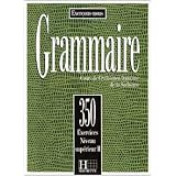 Grammaire: 350 exercices niveau sup�rieur II : Cours de civilisation fran�aise de la Sorbonnepar Collective
