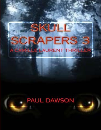 Skull Scrapers 3: A Camille Laurent Thriller