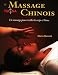 Le Massage Chinois Tui Na : Un massage pour �veiller le corps et l'�me