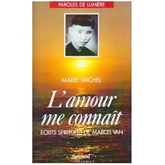 L'amour me conna�t: �crits spirituels de Marcel Van