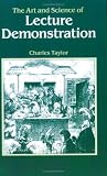 Cover of The Art and Science of Lecture Demonstration by C.A Taylor 0852743238