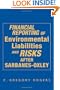 Financial Reporting of Environmental Liabilities and Risks after Sarbanes-Oxley