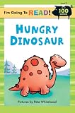 I m Going to Read (Level 2): Hungry Dinosaur (I m Going to Read Series)
