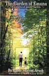 Garden of Emunah: A Practical Guide to Life (Enlarged Edition)
