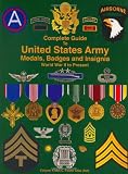 Complete Guide to United States Army Medals, Badges and Insignia  -  World War II to Present