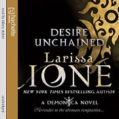 Desire Unchained: A Demonica Novel: Book 2 | Larissa Ione