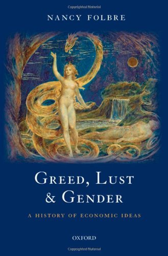 Greed, Lust and Gender: A History of Economic Ideas by Folbre Nancy (2010-01-18) Hardcover