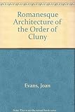The Romanesque architecture of the Order of Cluny