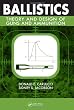 Ballistics: Theory and Design of Guns and Ammunition