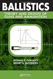 Ballistics: Theory and Design of Guns and Ammunition