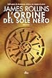 L'ordine del sole nero: Un'avventura della Sigma Force (Narrativa Nord)