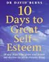 10 Days to Great Self-Esteem
