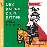Der kleine dicke Ritter - 3 CDs: Oblong-Fitz-Oblong - Robert Bolt