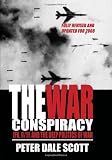 The War Conspiracy: JFK, 9/11, and the Deep Politics of War