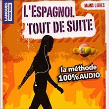 L'espagnol tout de suite ! | Livre audio Auteur(s) : Juan Mundo, Javier Sandoval Narrateur(s) : Juan Mundo, Javier Sandoval