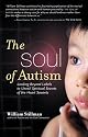 The Soul of Autism: Looking Beyond Labels to Unveil Spiritual Secrets of the Heart Savants
