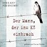 H&ouml;rbuch Der Mann, der ins KZ einbrach