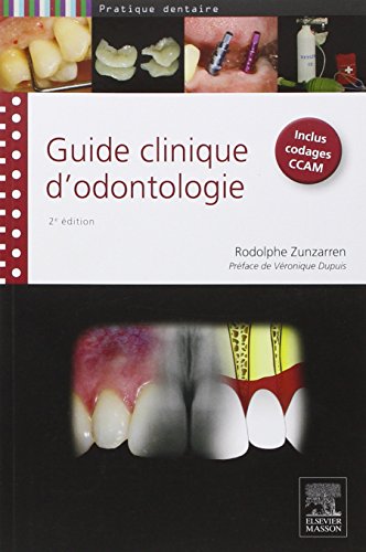 Guide clinique d'odontologie Guide clinique d'odontologie