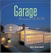 Garage: Reinventing the Place We Park